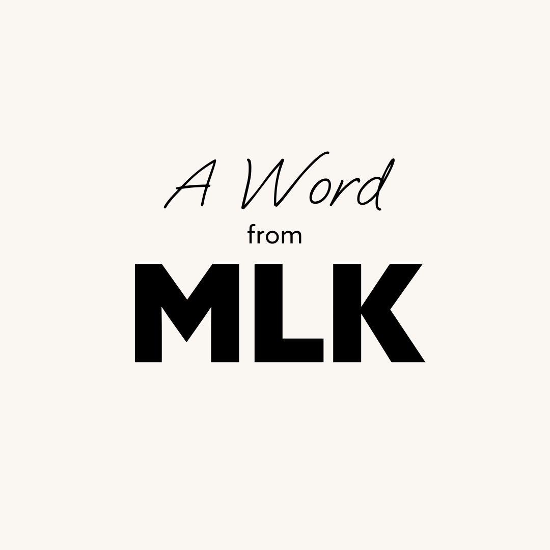 black text on beige colored background, "a word from MLK"